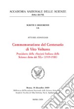 Commemorazione del centenario di Vito Volterra presidente della «Società Italiana delle Scienze detta dei XL» (1919-1920). Atti del convegno (Roma, 18 dicembre 2019) libro