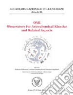 OAK Observatory for astrochemical kinetics and related aspects libro