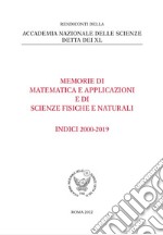 Rendiconti dell'Accademia Nazionale dei Lincei. Memorie di matematica e applicazioni e di scienze fisiche e naturali. Indici 2000-2019 libro