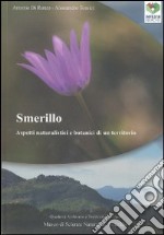 Smerillo. Aspetti naturalistici e botanici di un territorio libro