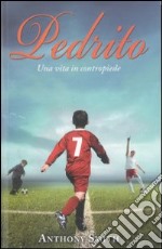 Pedrito. Una vita in contropiede libro