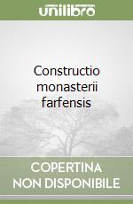 Constructio monasterii farfensis