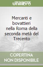 Mercanti e bovattieri nella Roma della seconda metà del Trecento