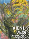 Vieni e vedi. Adolescenti verso la professione di fede libro