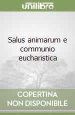 Salus animarum e communio eucharistica