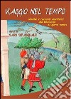 Viaggio nel tempo. Novelle e racconti divertenti dal Boccaccio ai giorni nostri libro