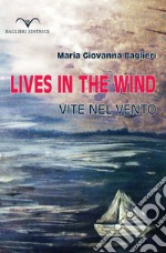 Lives in the wind. Vite nel vento