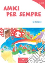 Amici per sempre libro