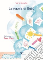 La nuvola di Bubù. Ediz. a caratteri grandi