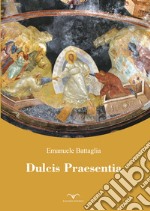 Dulcis praesentia