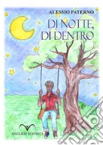 Di notte, di dentro libro