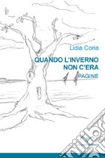 Quando l'inverno non c'era. Pagine libro