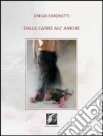 Dalla carne all'amore