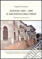 Zungri 1899-1909. Il decennio dell'odio