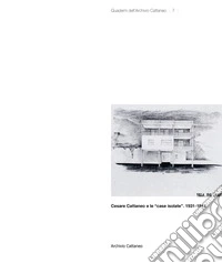Cesare Cattaneo e le «case isolate». 1931-1942