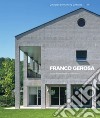 Franco Gerosa. Prove tecniche di architettura libro