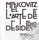 Metlicovitz. L'arte del desiderio. Manifesti di un pioniere della pubblicità. Ediz. italiana e inglese