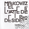 Metlicovitz. L'arte del desiderio. Manifesti di un pioniere della pubblicità. Ediz. italiana e inglese libro