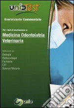 UnidTest 1. Eserciziario commentato per i test di ammissione a medicina, odontoiatria e veterinaria. Con software di simulazione