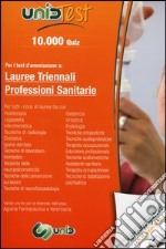 10.000 quiz. Per i test d'ammissione a: lauree triennali professioni sanitarie. Con software di simulazione libro