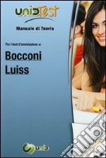 UnidTest 4. Manuale di teoria-Glossario per Bocconi e Luiss. Manuale di teoria per i test di ammissione.. Con software di simulazione libro