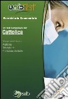 UnidTest 1. Eserciziario commentato per Cattolica. Per i test di ammissione a: medicina, odontoiatria e professioni sanitarie. Con software di simulazione libro