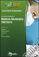 UnidTest 1. Eserciziario commentato per i test di ammissione a medicina, odontoiatria e veterinaria. Con software di simulazione