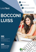 Eserciziario commentato per i test di ammissione a Bocconi e LUISS. Con ebook. Con Contenuto digitale per accesso on line libro