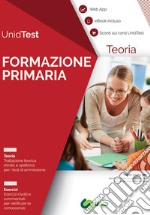 Manuale di teoria per il test di ammissione a Formazione primaria. Con ebook. Con Contenuto digitale per accesso on line libro