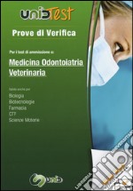 Prove di verifica per i test di ammissione a medicina, odontoiatria, veterinaria. Con aggiornamento online libro