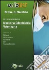 Prove di verifica per i test di ammissione a medicina, odontoiatria, veterinaria. Con aggiornamento online libro