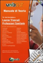 Manuale di teoria per i test d'ammissione a lauree triennali professioni sanitarie. Con aggiornamento online libro