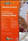 Manuale di teoria per i test d'ammissione a lauree triennali professioni sanitarie. Con aggiornamento online libro