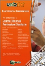 UnidTest 2. Eserciziario commentato per i test d'ammissione a lauree triennali professioni sanitarie. Con aggiornamento online libro