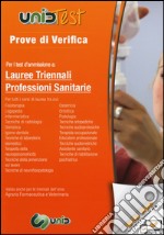 Prove di verifica per i test di ammissione a lauree triennali professioni sanitarie. Con aggiornamento online libro