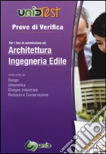 Prove di verifica per i test di ammissione ad architettura e ingegenria edile. Con aggiornamento online libro