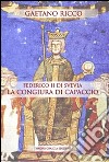 Federico II di Svevia e la congiura di Capaccio libro di Ricco Gaetano