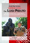 Cav. Luigi Peduto. Una vita al servizio delle «Fiamme gialle»: dirittura morale ed attaccamento al servizio libro di Guazzo Cosmo