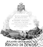 Atlante geografico del Regno di Napoli (rist. anastatica)