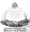 Atlante geografico del Regno di Napoli (rist. anastatica) libro di Serra M. (cur.)