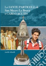 Le sante Particole di San Mauro La Bruca e Carlo Acutis