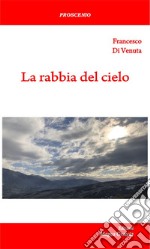 La rabbia del cielo libro