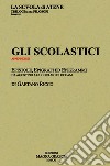 Gli Scolastici. Epistole, epigrafi ed epigrammi da Agostino a Guglielmo di Occam libro di Ricco Gaetano