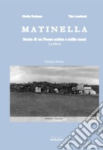 Matinella: Storia di un Paese scritta a mille mani. Nuova ediz. libro