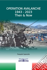 Operation Avalanche 1943-2023. Then & Now libro