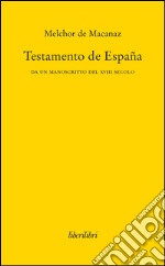 Testamento de España. Da un manoscritto del XVIII secolo