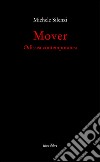 Mover. Odissea contemporanea libro di Silenzi Michele