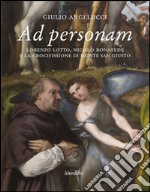 Ad personam. Lorenzo Lotto, Nicolò Bonafede e la crocifissione di Monte San Giusto libro