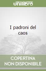 I padroni del caos libro