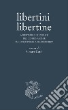 Libertini libertine. Avventure e filosofie del libero amore da Lord Byron a George Best libro di Catà C. (cur.)